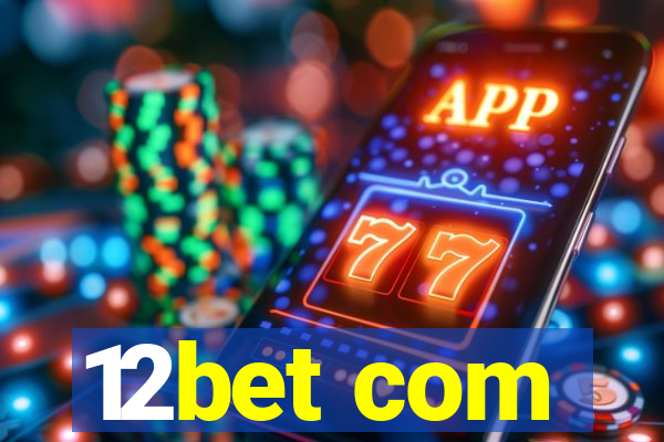 12bet com